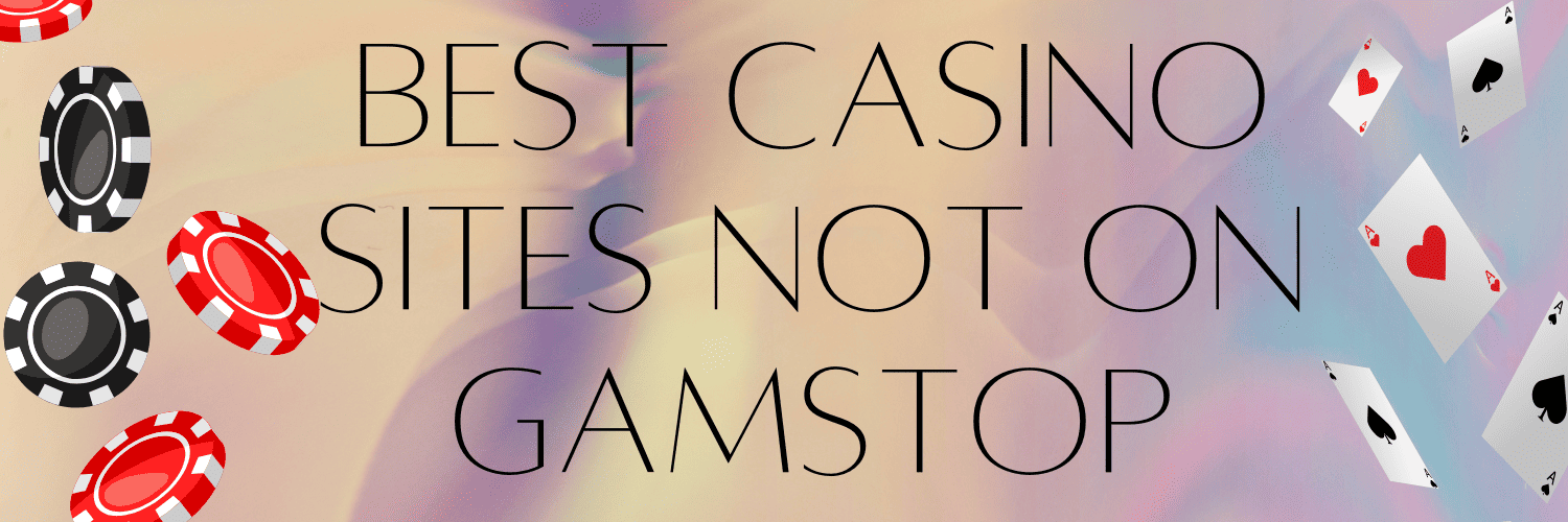 Exploring Casinos Not Registered on Gamstop 165330173 Exploring Casinos Not Registered on Gamstop 165330173